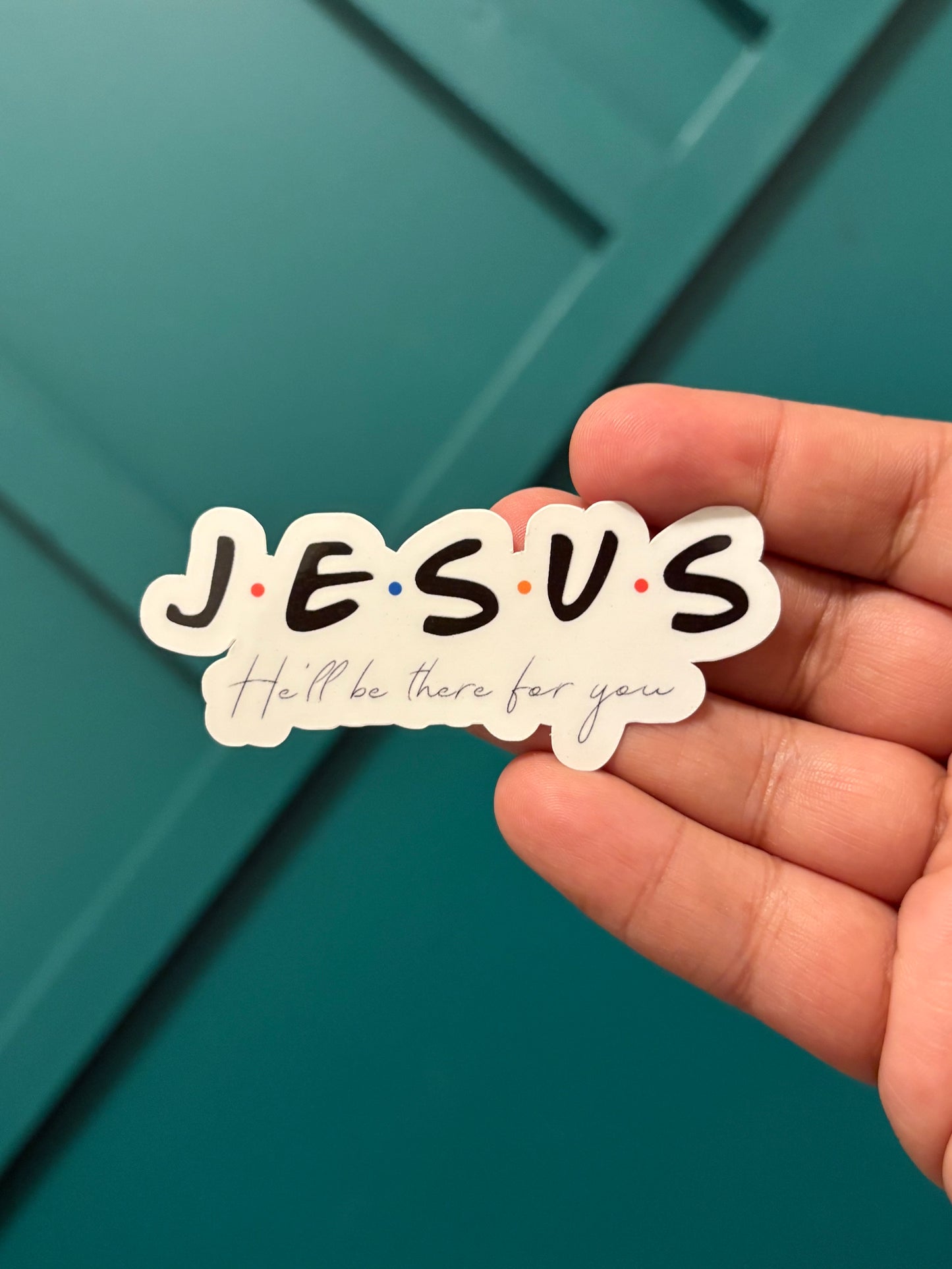 Jesus: He'll be there for you