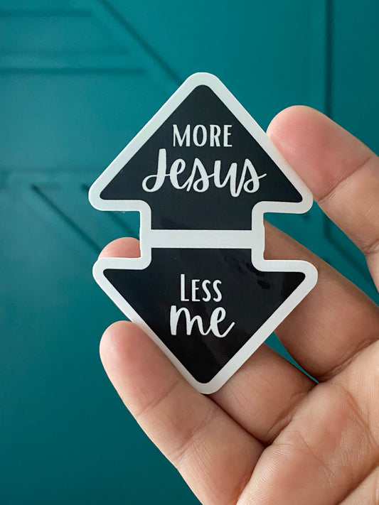More Jesus Less Me