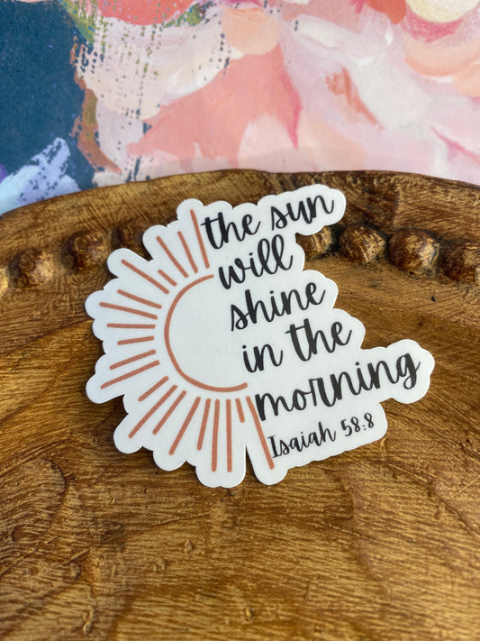 The Sun Will Shine in the Morning